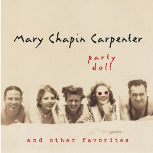 Party Doll and Other Favorites , Mary Chapin Carpenter