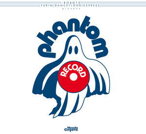 I-Robots Present Phantom Records