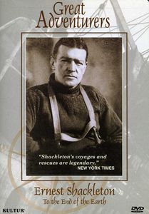 Great Adventurers: Ernest Shackleton - To the End