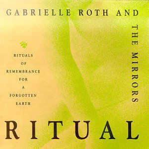 Ritual , Gabrielle Roth