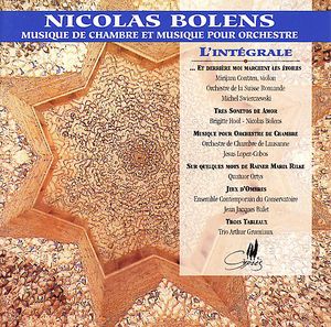 Complete Chamber & Orchestral Works , Bolens