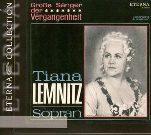 Great Singers of the Past , Tiana Lemnitz