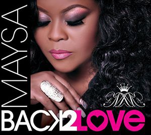 Back 2 Love , Maysa