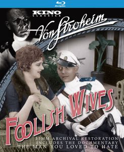 Foolish Wives /  The Man You Loved To Hate