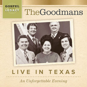 Live In Texas: An Unforgettable Evening , The Goodmans