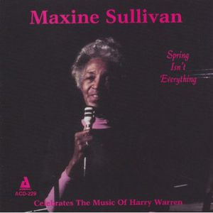 Spring Isn't Everything , Maxine Sullivan