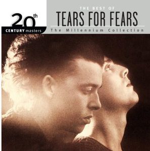 20th Century Masters: Millennium Collection , Tears for Fears