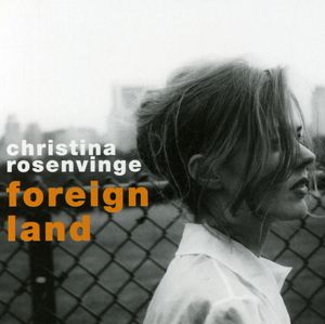 Foreign Land , Christina Rosenvinge