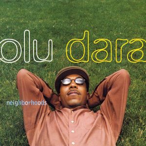 Neighborhoods , Olu Dara