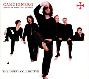 Cancionero: Music from Court of Catholic Monarchs , Dufay Collective