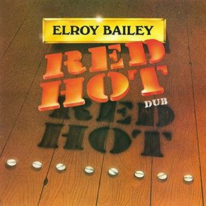 Red Hot Dub , Elroy Bailey