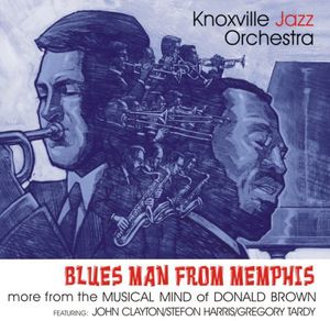 Blues Man from Memphis , The Knoxville Jazz Orchestra