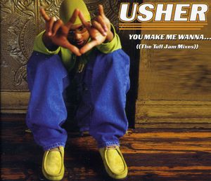 You Make Me Wanna , Usher