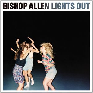 Lights Out , Bishop Allen