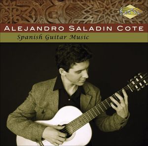Spanish Guitar Music , Alejandro Saladin Cote