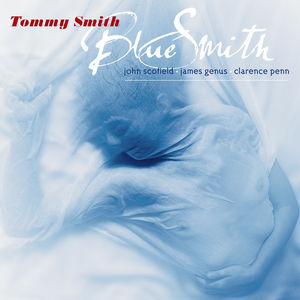 Blue Smith , Tommy Smith