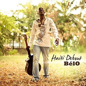 Haiti Debout , Belo