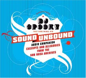 Sound Unbound , DJ Spooky