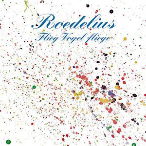 Flieg Vogel Fliege , Roedelius