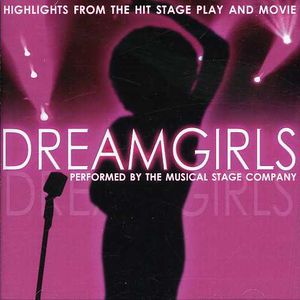 Dreamgirls: Musical Highlights From The Hit Stage Play and Movie , Musical Stage Company