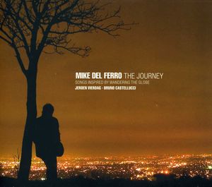 Journey: Songs Inspired By Wandering the Globe , Mike del Ferro