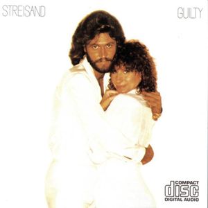 Guilty , Barbra Streisand