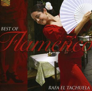 Best of Flamenco , Rafa El Tachuela