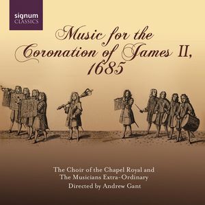 Music at the Coronation of James II 1685 , Andrew Gant