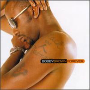 Forever , Bobby Brown