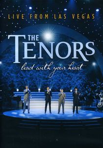 Lead With Your Heart: Live From Las Vegas , The Tenors
