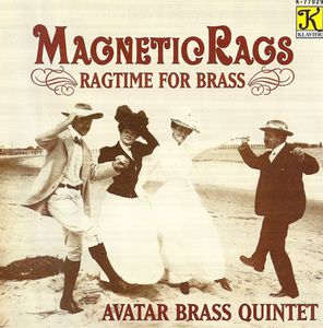 Magnetic Rags: Ragtime for Brass , Avatar Brass Quintet