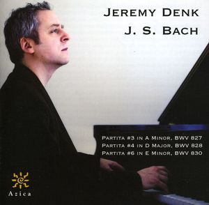 Jeremy Denk: Bach Partitas 3 & 4 & 6 , J.S. Bach