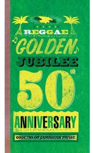 Reggae Golden Jubilee - Origins Of Jamaican Music , Various Artists