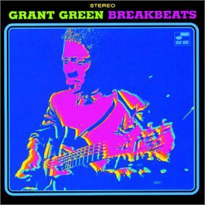 Blue Breakbeats , Grant Green