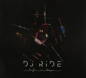 Life in Loops [Import] , DJ Ride