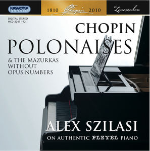 Polonaises & Mazurkas Without Opus Numbers , Alex Szilasi