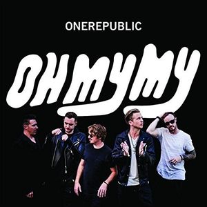 Oh My My , OneRepublic