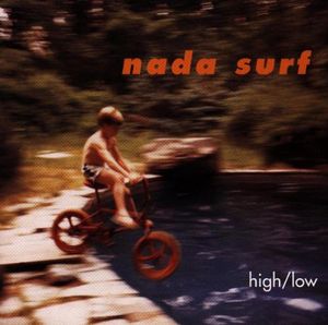 High/ Low , Nada Surf