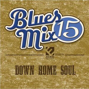 Blues Mix V. 15: Down Home Soul /  Various , Various Artists