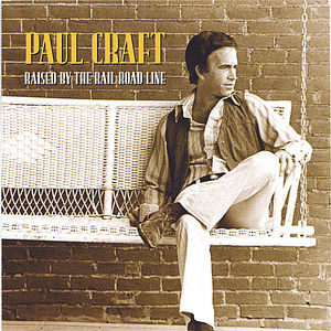 Raised By the Railroad Line , Paul Craft