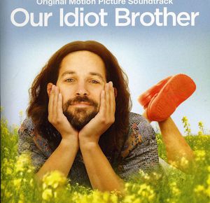 Our Idiot Brother (Original Soundtrack) , Various Artists