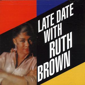 Late Date with Ruth Brown , Ruth Brown