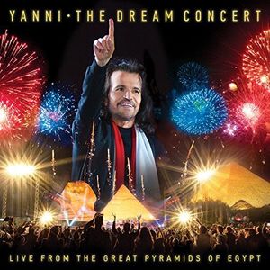 The Dream Concert: Live From The Great Pyramids Of Egypt , Yanni