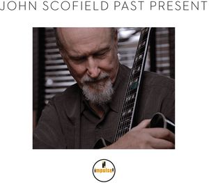 Past Present , John Scofield