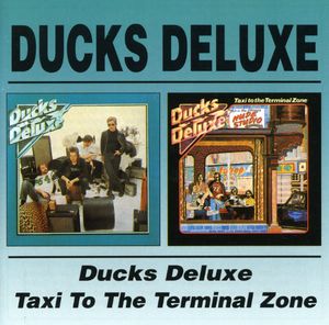 Ducks Deluxe/ Taxi To The Terminal Zone [Import] , Ducks Deluxe