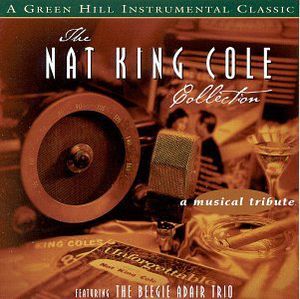 The Nat King Cole Collection , Beegie Adair