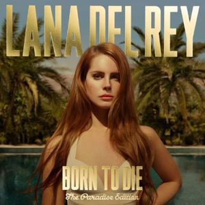 Born to Die: The Paradise Edition [Import] , Lana Del Rey