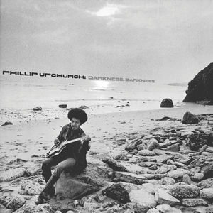 Darkness Darkness , Phillip Upchurch
