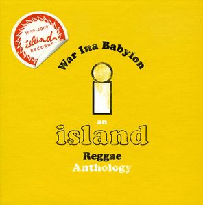 The Island Reggae Anthology: War Inna Babylon , Various Artists