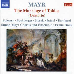 Marriage of Tobias , Simon Mayr Choir